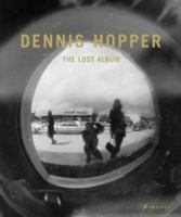 Dennis Hopper: The Lost Album: Vintage Prints from the Sixties 3791352458 Book Cover