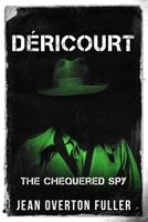 Déricourt: The Chequered Spy (Espionage and Counter Espionage in World War Two) B0CJ4B895J Book Cover