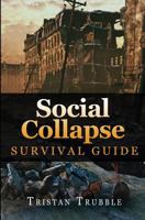 Social Collapse Survival Guide 1546528156 Book Cover