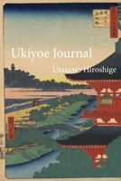 Utagawa Hiroshige Ukiyoe JOURNAL: Zōjōji - a bird's-eye view from near the top of a pagoda with river, bridge, and temple: Timeless Ukiyoe ... Woodblock Print, Classic Edo Era Ukiyoe 1690938064 Book Cover