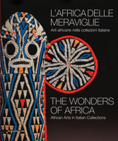 The Wonders of Africa: African Arts in Italian Collections 8836619495 Book Cover
