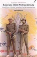 Khaki and Ethnic Violence in India: Armed Forces, Police and Paramilitary During Communal Riots 8188789712 Book Cover