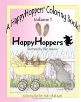 A Happyhoppers Coloring Book, Volume 1: Featuring the Happyhoppers Bunnies by Artist Ellen Jareckie 1475244754 Book Cover