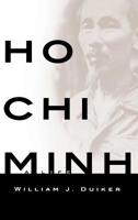 Ho Chi Minh: A Life 078688701X Book Cover