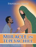Miracle in Tepeyac Hill 1969642068 Book Cover