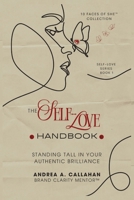 The Self-Love Handbook: Standing Tall In Your Authentic Brilliance (The 10 Faces of She™ Collection) B0FMT2HZXH Book Cover