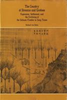 The Country of Streams and Grottoes: Expansion, Settlement, and the Civilizing of the Sichuan Frontier in Song Times (Harvard East Asian Monographs) 0674175433 Book Cover