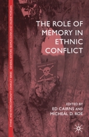 The Role of Memory in Ethnic Conflict 1349412406 Book Cover