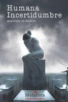 Humana Incertidumbre: Antolog 8409049848 Book Cover