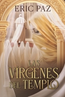 Las Vírgenes del Templo (Spanish Edition) 9962859441 Book Cover