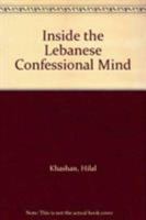 Inside the Lebanese Confessional Mind 081918778X Book Cover