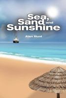 Sea, Sand and Sunshine 1609764285 Book Cover