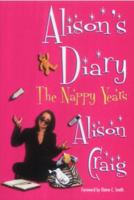 Alison's Diary: The Nappy Years 1902927982 Book Cover