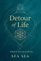 DETOUR OF LIFE: Volume II - Role, Ego & identity (DETOUR OF LIFE - English Version) B0G1H5P8X1 Book Cover