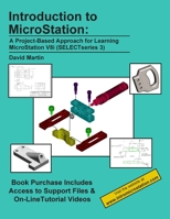 Introduction to MicroStation: A Project-Based Approach for Learning MicroStation V8i 1511913010 Book Cover