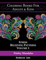 Coloring Books for Adults & Kids: Paisley Design Mandalas: Stress Relieving Patterns (Volume 1), 48 Unique Designs to Color 1534978410 Book Cover