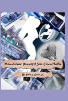 Mzundastood: Diary Of A SideChick/Hustler:Parts 1-3: Mzundastood: Diary Of A SideChick/Hustler: The Beginning, The Sequel, The Finale 1794560513 Book Cover