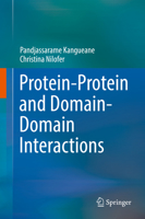 Protein-Protein and Domain-Domain Interactions 9811073465 Book Cover