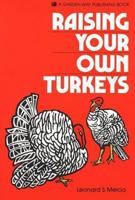 Raising your own turkeys 0882662538 Book Cover