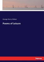 Poems of Leisure 3337408192 Book Cover