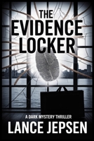 The Evidence Locker: A Dark Mystery Thriller B0GNK4TVPN Book Cover