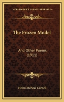 The Frozen Model: And Other Poems 1120882338 Book Cover
