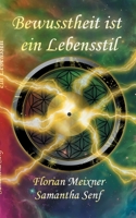 Bewusstheit ist ein Lebensstil (German Edition) 3749447136 Book Cover