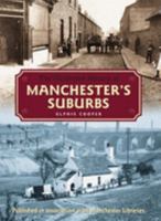 The Illustrated History Of Manchester's Suburbs 1859835929 Book Cover