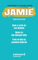 Everybody's Talking About Jamie: Teen Edition 057370905X Book Cover