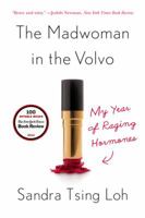 The Madwoman in the Volvo: My Year of Raging Hormones 0393351092 Book Cover