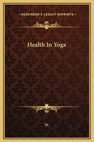 Health In Yoga 1425365329 Book Cover