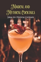 Magical and Mythical Cocktails: Ideas for Mythical Cocktails: Black and White B0F7876SJC Book Cover