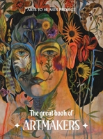 The Great Book of Art Makers 2025: 100 artists. Infinite dreams. One shared love for creation 8199455071 Book Cover