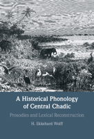 A Historical Phonology of Central Chadic: Prosodies and Lexical Reconstruction 1009010670 Book Cover
