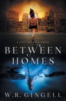 Between Homes 0648530272 Book Cover