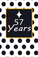 57 years: 57th fifty-seventh Birthday Gift for Women fifty seven year old daughter, son, boyfriend, girlfriend, men, wife and husband, cute and funny blank lined Gifts Notebook, journal, Diary, planne 1708129847 Book Cover