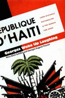 Georges Woke Up Laughing: Long-Distance Nationalism and the Search for Home (American Encounters/Global Interactions) 0822327910 Book Cover