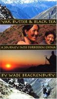Yak Butter & Black Tea: A Journey into Tibet 1565122011 Book Cover