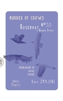RosemaryN°33 - Broken Stems: Murder of Crows:: Herbarium of Bare Poems B0FX2C6T68 Book Cover