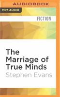 The Marriage of True Minds 1932961461 Book Cover