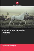 Cavalos no Império Assírio (Portuguese Edition) 6208944880 Book Cover