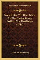 Nachrichten Von Dem Leben Und Den Thaten George Freiherr Von Derfflinger (1786) 116657640X Book Cover