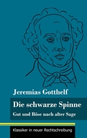 Die schwarze Spinne: Gut und Böse nach alter Sage (Band 90, Klassiker in neuer Rechtschreibung) 3847849360 Book Cover