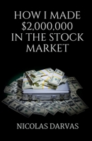 How I Made $2000000 in the Stock Market 8197915113 Book Cover