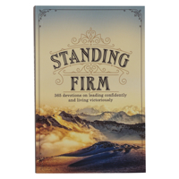 Standing Firm Hardcover 365 Devotions on Leading Confidently and Living Victoriously 177637147X Book Cover
