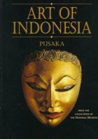 Art of Indonesia: Pusaka 9625932372 Book Cover