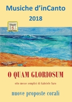 Musiche d'inCanto 2018 - O quam gloriosum 8827846840 Book Cover