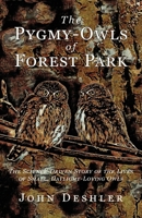 The Pygmy-Owls of Forest Park B0DTYRZPL9 Book Cover