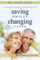Saving Smiles, Changing Lives: The Dr. Bazzi Method of Implant Dentistry 1599321556 Book Cover