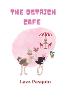 The Ostrich Cafe 1990835147 Book Cover